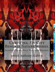 Title: Christina. Sin City Bengals. Satans Wishes., Author: Joseph Anthony Alizio Jr
