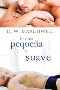 Title: Una voz pequena y suave, Author: D.W. Marchwell