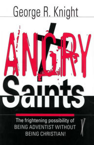 Title: Angry Saints, Author: George R. Knight