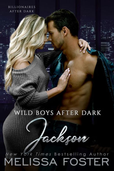 Wild Boys After Dark: Jackson (Wild Billionaires After Dark)