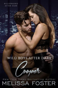 Title: Wild Boys After Dark: Cooper (Wild Billionaires After Dark), Author: Melissa Foster