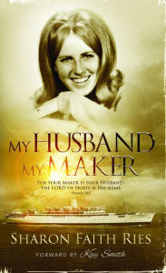 Title: My Husband, My Maker, Author: Sharon Ries