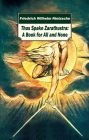 Thus Spake Zarathustra: A Book for All and None (illustrated)