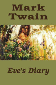 Title: Eve's Diary (illustrated), Author: Mark Twain