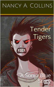 Title: Tender Tigers, Author: Nancy A. Collins