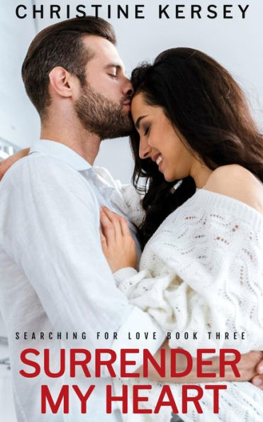 Surrender My Heart (Searching for Love Book Three)