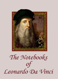 Title: The Notebooks of Leonardo Da Vinci (illustrated), Author: Leonardo Da Vinci