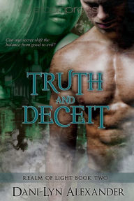 Title: Truth and Deceit, Author: Dani-Lyn Alexander