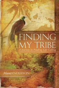 Title: Finding My Tribe, Author: Marti Anderson
