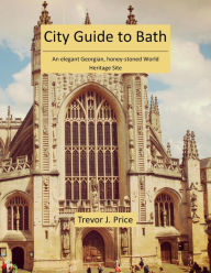 Title: City Guide To Bath, Author: Trevor Price