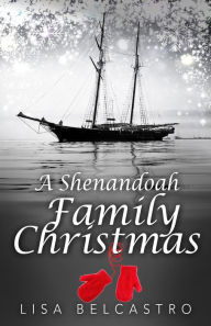 Title: A Shenandoah Family Christmas, Author: Lisa Belcastro