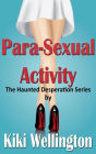 Para-Sexual Activity (The Haunted Desperation Series #3)