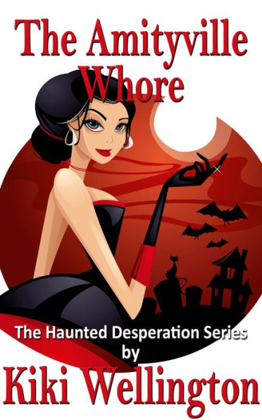 The Amityville Whore (The Haunted Desperation Series #6)