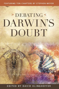 Title: Debating Darwins Doubt: A Scientific Controversy That Can No Longer Be Denied, Author: David  Klinghoffer