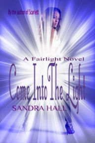 Title: Come Into The Light, Author: Sandra Hall