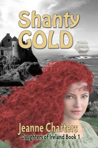 Title: Shanty Gold, Author: Jeanne Charters