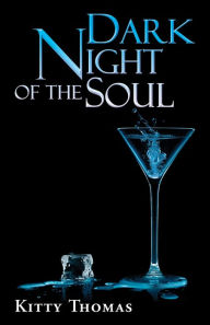 Title: Dark Night of the Soul, Author: Kitty Thomas