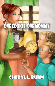 Title: One Cookie, One Mommy, Author: Cheryl L. Burm