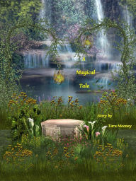 Title: a Magical Tale, Author: Tara Mooney