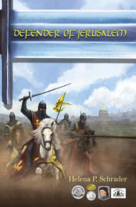 Title: Defender of Jerusalem, Author: Helena P. Schrader