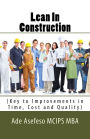 Lean In Construction (Key to Improvements in Time, Cost and Quality)