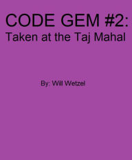 Title: Taken at the Taj Mahal, Author: William Wetzel
