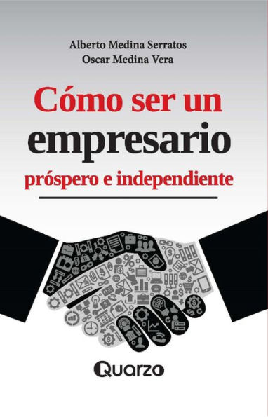 Como ser un empresario prospero e independiente