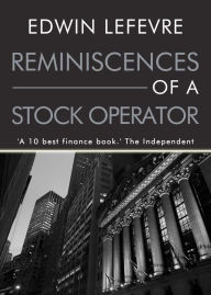 Title: Reminiscences of a Stock Operator, Author: Edwin Lefevre