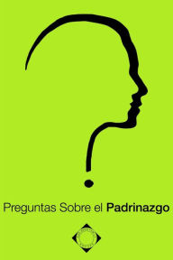 Title: Preguntas Sobre el Padrinazgo, Author: Nar-Anon FGH Inc