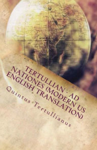 Title: Tertullian - Ad Nationes, Author: Quintus Tertullianus