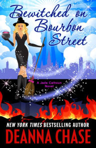 Title: Bewitched on Bourbon Street (Jade Calhoun Series #7), Author: Deanna Chase