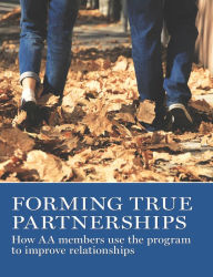 Title: Forming True Partnerships, Author: AA Grapevine