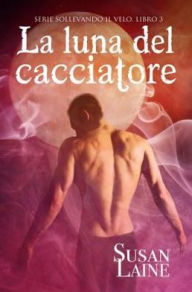 Title: La luna del cacciatore, Author: Susan Laine