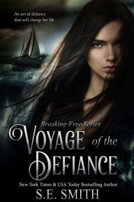 Title: Voyage of the Defiance, Author: S.E. Smith