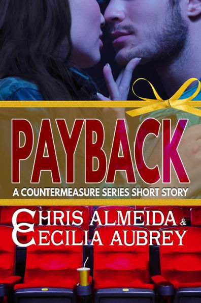 Payback: A Contemporary Romance Short Story in the Countermeasure Series