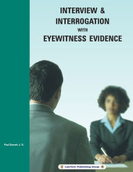 Title: Interview & Interrogation with Eyewitness Evidence, Author: Paul Starrett