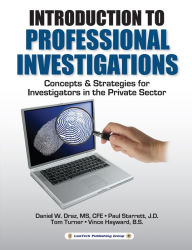 Title: Professional Investigations: Concepts & Strategies for Investigators in the Private Sector, Author: Daniel W. Draz