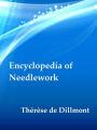 Encyclopedia of Needlework by Therese de Dillmont