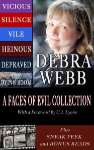 Title: A Faces of Evil Collection Bundle: Vicious, Silence, Vile, Heinous, Depraved, The Dying Room, Author: Debra Webb