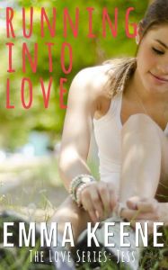 Title: Running into Love, Author: Emma Keene
