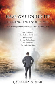 Title: Have You Found It?, Author: CHARLES W. BUSH