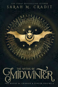 Title: Myths of Midwinter: The House of Crimson & Clover Volume VIII, Author: Sarah M. Cradit