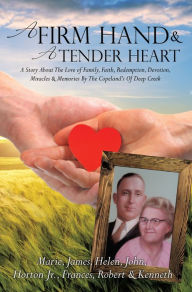 Title: A Firm Hand & A Tender Heart, Author: The Copeland's of Deep Creek