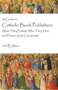 Title: A Guide to Catholic Book Publishers, 2nd Edition, Author: Mary Ellen Waszak