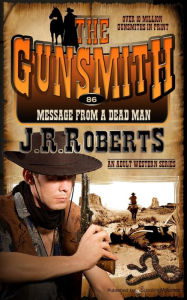 Title: Message From a Dead Man, Author: J. R. Roberts