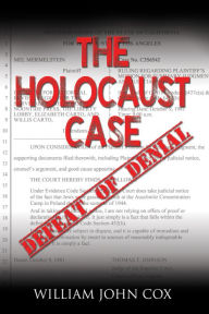 Title: The Holocaust Case: Defeat of Denial, Author: William John Cox