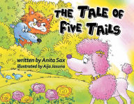 Title: The Tale Of Five Tails, Author: Anita Sax