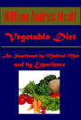 Vegetable Diet: As Sanctioned by Medical Men, and by Experience in All Ages Including a System of Vegetable Cookery by William Andrus Alcott