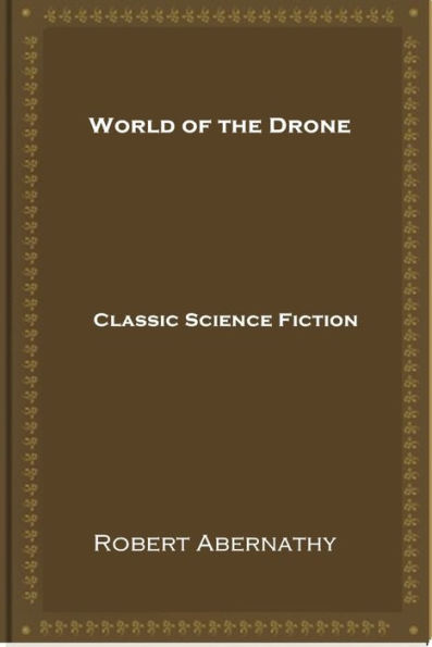 World of the Drone