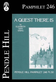 Title: A Quest There Is, Author: Elizabeth Gray Vining